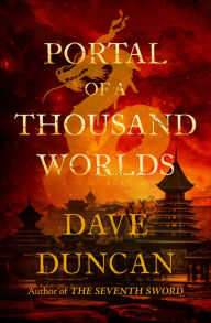 Title: Portal of a Thousand Worlds, Author: Dave Duncan