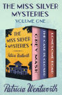 The Miss Silver Mysteries Volume One: Grey Mask, The Case Is Closed, and Lonesome Road