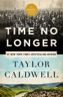 Time No Longer: A Novel