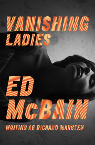 Title: Vanishing Ladies, Author: Ed McBain