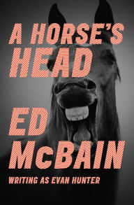 Title: A Horse's Head, Author: Ed McBain