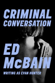 Title: Criminal Conversation, Author: Ed McBain