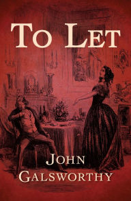 Title: To Let, Author: John Galsworthy