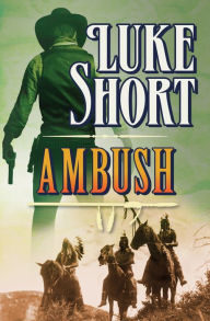 Title: Ambush, Author: Luke Short