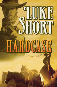 Title: Hardcase, Author: Luke Short