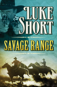 Title: Savage Range, Author: Luke Short