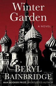 Title: Winter Garden: A Novel, Author: Beryl Bainbridge