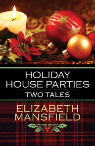 Title: Holiday House Parties: Two Tales, Author: Elizabeth Mansfield