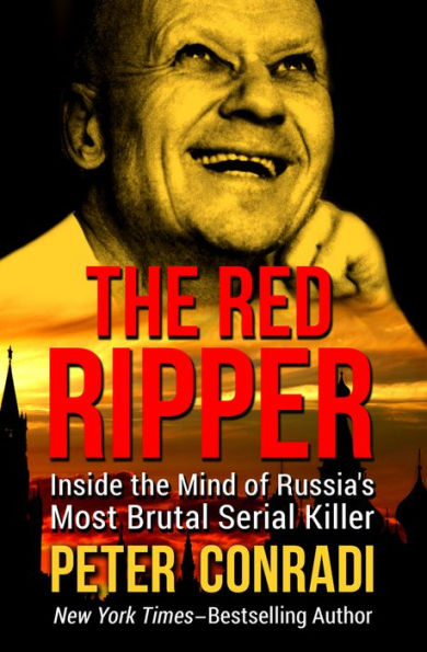 the Red Ripper: Inside Mind of Russia's Most Brutal Serial Killer