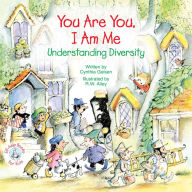 Title: You Are You, I Am Me: Understanding Diversity, Author: Cynthia Geisen