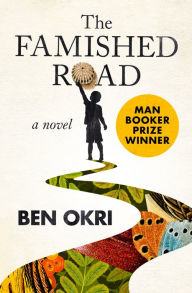 Title: The Famished Road, Author: Ben Okri