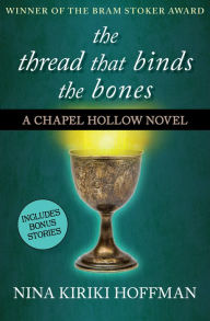 Title: The Thread That Binds the Bones, Author: Nina Kiriki Hoffman