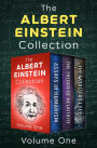 The Albert Einstein Collection Volume One: Essays in Humanism, The Theory of Relativity, and The World As I See It