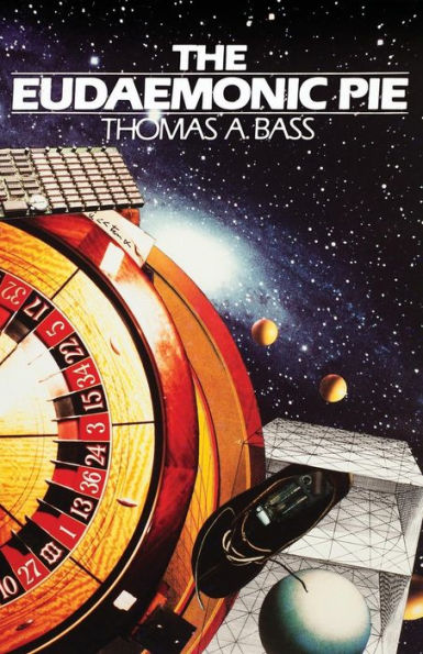 The Eudaemonic Pie: Bizarre True Story of How a Band Physicists and Computer Wizards Took On Las Vegas