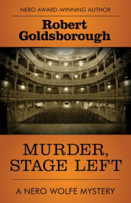 Title: Murder, Stage Left, Author: Robert Goldsborough