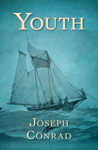 Title: Youth: A Narrative, Author: Joseph Conrad