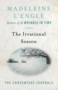 Title: The Irrational Season, Author: Madeleine L'Engle