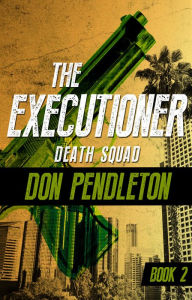 Title: Death Squad, Author: Don Pendleton