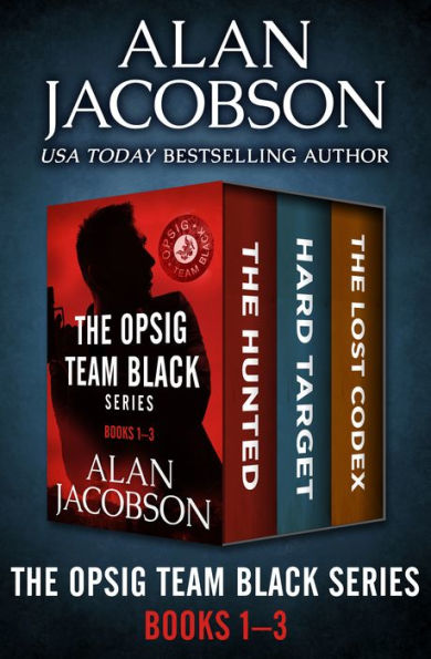 The OPSIG Team Black Series Books 1-3: The Hunted, Hard Target, and The Lost Codex