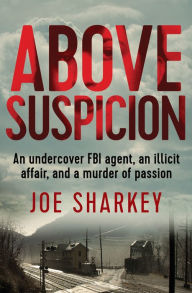 Title: Above Suspicion, Author: Joe Sharkey