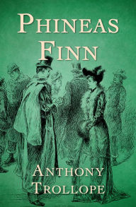 Title: Phineas Finn, Author: Anthony Trollope