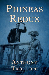 Title: Phineas Redux, Author: Anthony Trollope