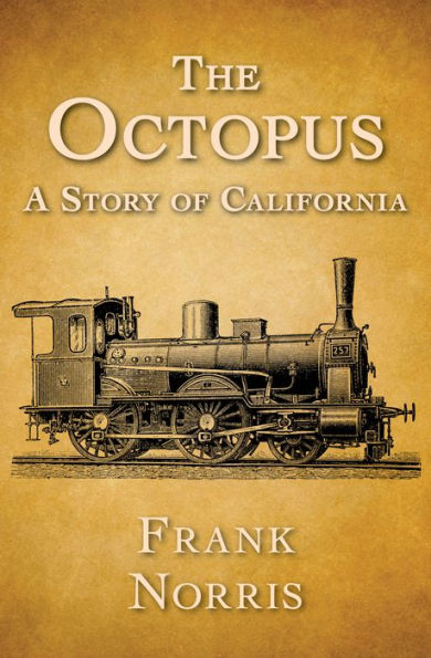 The Octopus: A Story of California