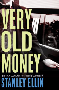 Title: Very Old Money, Author: Stanley Ellin