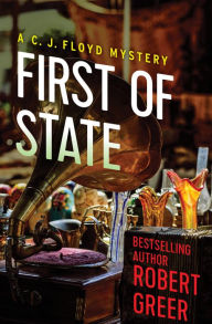 Title: First of State (CJ Floyd Series #8), Author: Robert Greer