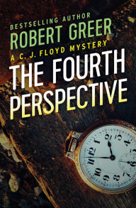 Title: The Fourth Perspective (CJ Floyd Series #5), Author: Robert Greer