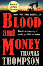 Blood and Money: The Classic True Story of Murder, Passion, and Power