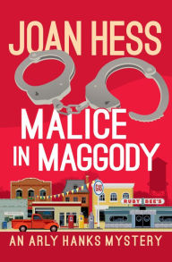 Title: Malice in Maggody (Arly Hanks Series #1), Author: Joan Hess