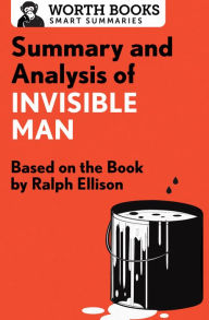 Title: Summary and Analysis of Invisible Man: Based on the Book by Ralph Ellison, Author: Worth Books