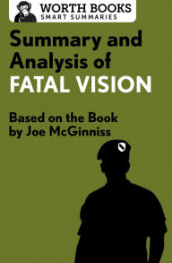 Title: Summary and Analysis of Fatal Vision: Based on the Book by Joe McGinniss, Author: Worth Books