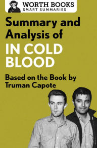 Title: Summary and Analysis of In Cold Blood: A True Account of a Multiple Murder and Its Consequences: Based on the Book by Truman Capote, Author: Worth Books