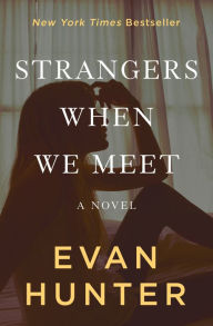 Title: Strangers When We Meet: A Novel, Author: Evan Hunter