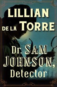 Title: Dr. Sam Johnson, Detector, Author: Lillian de la Torre