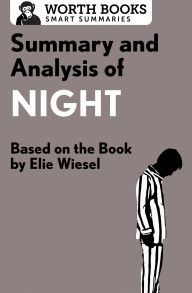 Title: Summary and Analysis of Night: Based on the Book by Elie Wiesel, Author: Worth Books
