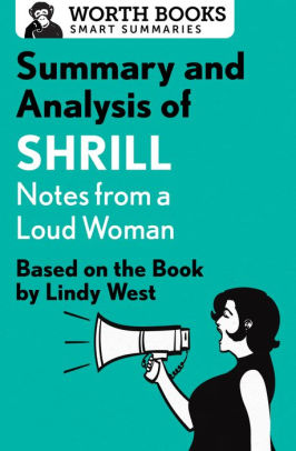 Summary And Analysis Of Shrill Notes From A Loud Woman Based On