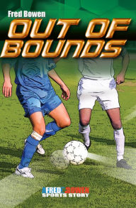 Title: Out of Bounds, Author: Fred Bowen