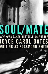 Title: Soul/Mate, Author: Joyce Carol Oates