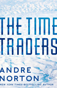 Title: The Time Traders, Author: Andre Norton