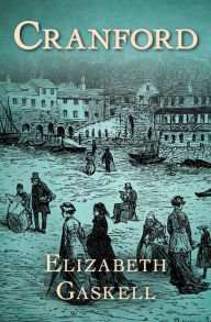 Title: Cranford, Author: Elizabeth Gaskell