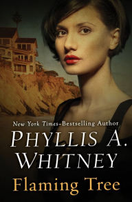 Title: Flaming Tree, Author: Phyllis A. Whitney