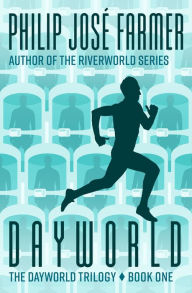 Title: Dayworld, Author: Philip José Farmer