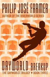 Title: Dayworld Breakup, Author: Philip José Farmer