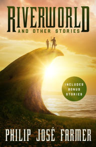 Title: Riverworld and Other Stories, Author: Philip José Farmer