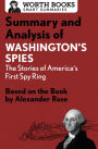 Summary and Analysis of Washington's Spies: The Story of America's First Spy Ring: Based on the Book by Alexander Rose