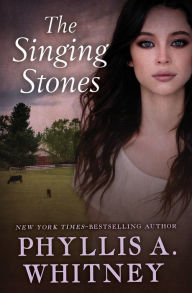 Title: The Singing Stones, Author: Phyllis A. Whitney