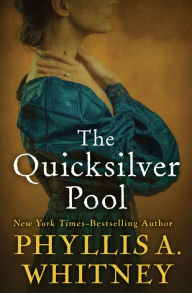 Title: The Quicksilver Pool, Author: Phyllis A. Whitney
